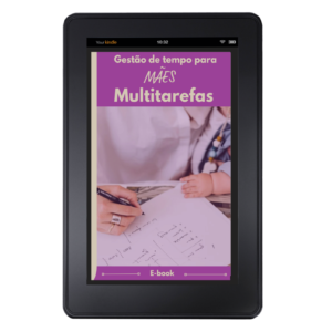 E-book “Gestão de tempo para mães multitarefas”